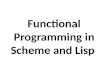 Functional Programming in Scheme and Lisp