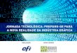 "Inovação e Eficiência Operacional: os caminhos do futuro para a indústria gráfica" Flávio Botana