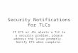 Security Notifications for TLCs
