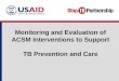 Monitoring and Evaluation of ACSM Interventions to Support  TB Prevention and Care