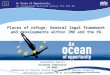 Places of refuge: General legal framework and developments within IMO and the EU