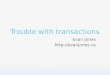 Trouble with transactions