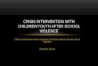 Crisis intervention with children/youth after school violence