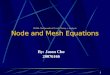 EE484: Mathematical Circuit Theory + Analysis Node and Mesh Equations