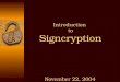 Introduction  to Signcryption