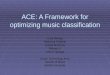 ACE: A Framework for optimizing music classification