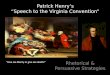 Patrick Henry’s  “Speech to the Virginia Convention”