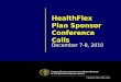 HealthFlex Plan  Sponsor Conference Calls