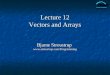 Lecture 12 Vectors and  Arrays