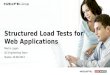 Structured Load Tests for Web Applications