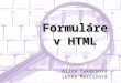 Formuláre v HTML