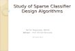 Study of Sparse Classifier Design Algorithms