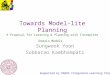 Towards Model-lite Planning A Proposal For Learning & Planning with Incomplete Domain Models