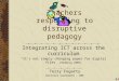 Teachers responding to disruptive pedagogy