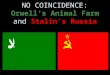 NO COINCIDENCE:  Orwell’s Animal Farm  and  Stalin’s Russia