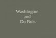Washington  and  Du Bois