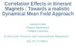 Correlation Effects in Itinerant Magnets : Towards a realistic  Dynamical Mean Field Approach