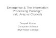 Emergence & The Information Processing Paradigm (alt: Ants  vs  Clocks!)