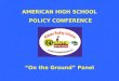 AMERICAN HIGH SCHOOL  POLICY CONFERENCE