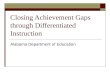 Closing Achievement Gaps through Differentiated Instruction