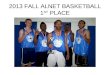 2013 FALL ALNET BASKETBALL 1 ST  PLACE