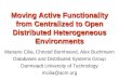 Moving Active Functionality from Centralized to Open Distributed Heterogeneous Environments