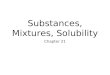 Substances, Mixtures, Solubility