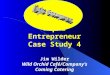 Alpha Entrepreneur Case Study 4 Jim Wilder Wild Orchid Café/Company’s Coming Catering