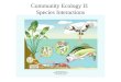Community Ecology II:  Species Interactions
