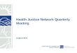 Health Justice Network Quarterly Meeting August 2011