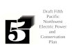 Draft Fifth Pacific Northwest Electric Power and  Conservation Plan
