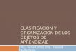 Clasificación y organización de los objetos de aprendizaje
