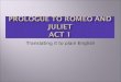 Prologue to Romeo and Juliet  Act  1