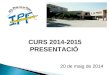CURS 2014-2015 PRESENTACIÓ
