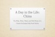 A Day in the Life: China