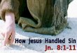 How  Jesus  Handled  Sin
