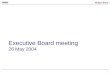 Executive Board meeting 26 May 2004