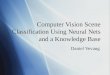 Computer Vision Scene Classification Using Neural Nets and a Knowledge Base