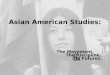 Asian American Studies:
