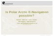 Is Polar Arctic E-Navigation possible?