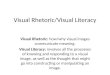 Visual Rhetoric/Visual Literacy