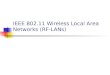 IEEE 802.11 Wireless Local Area Networks (RF-LANs)