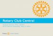 Rotary Club Central Michael Brown, PDG, ARRFC 6670 District Assembly  May 3, 2014