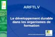 ARFTLV Le développement durable dans les organismes de formation