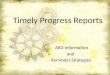 Timely Progress Reports