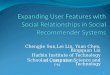 Expanding User Features with Social  Relationships in  Social Recommender Systems