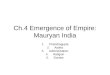 Ch.4 Emergence of Empire: Mauryan India