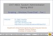CNT 4603: System Administration Spring 2012 Scripting â€“ Windows PowerShell â€“ Part 1