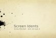 Screen Idents