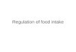 Regulation of food intake